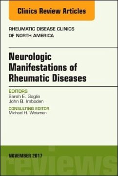 Neurologic Manifestations of Rheumatic Diseases, An Issue of Rheumatic Disease Clinics of North America - Imboden, John;Goglin, Sarah E.