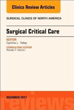 Surgical Critical Care, An Issue of Surgical Clinics - Talley, Cynthia L.