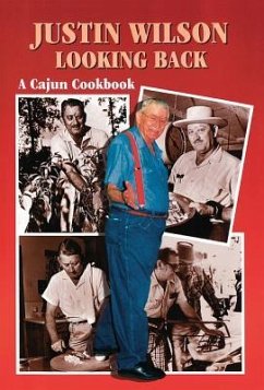 Justin Wilson Looking Back: A Cajun Cookbook - Wilson, Justin