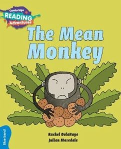 Cambridge Reading Adventures the Mean Monkey Blue Band - DelaHaye, Rachel