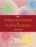 Empowerment and Achievement Journal: Volume 1