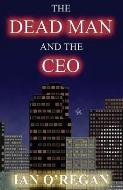 The Dead Man and the CEO - O'Regan, Ian