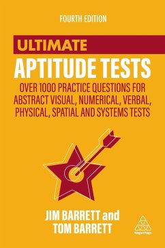 Ultimate Aptitude Tests: Over 1000 Practice Questions for Abstract Visual, Numerical, Verbal, Physical, Spatial and Systems Tests - Barrett, Jim;Barrett, Tom