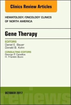 Gene Therapy, An Issue of Hematology/Oncology Clinics of North America - Bauer, Daniel E.;Kohn, Donald B