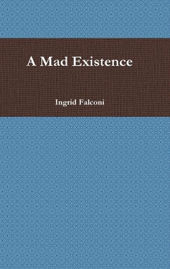 A Mad Existence - Falconi, Ingrid