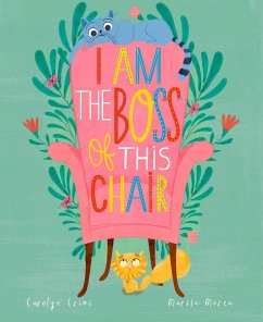 I Am the Boss of this Chair - Crimi, Carolyn