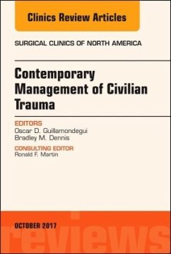 Trauma, An Issue of Surgical Clinics - Guillamondegui, Oscar;Dennis, Bradley