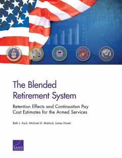 The Blended Retirement System - Asch, Beth J; Mattock, Michael G; Hosek, James