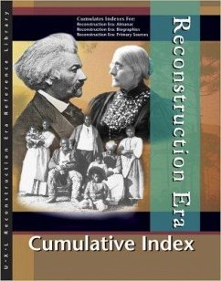 Reconstruction Era Reference Library: Cumulative Index - Baker, Lawrence W.