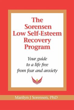 The Sorensen Low Self Esteem Recovery Program - Sorensen, Marilyn J