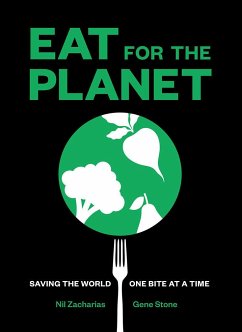 Eat for the Planet - Zacharias, Nil; Stone, Gene