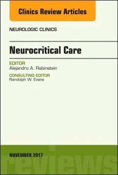 Neurocritical Care, An Issue of Neurologic Clinics - Rabinstein, Alejandro A.