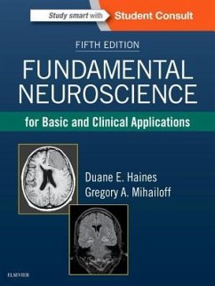 Fundamental Neuroscience for Basic and Clinical Applications - Haines, Duane E.; Mihailoff, Gregory A. (Professor Emeritus, Department of Anatomy, Ar