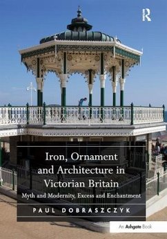 Iron, Ornament and Architecture in Victorian Britain - Dobraszczyk, Paul