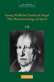 Georg Wilhelm Friedrich Hegel: The Phenomenology of Spirit - Hegel, Georg Wilhelm Fredrich