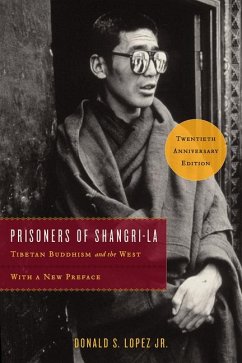 Prisoners of Shangri-La - Lopez, Donald S., Jr.