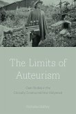 The Limits of Auteurism: Case Studies in the Critically Constructed New Hollywood
