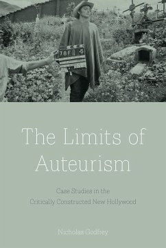 The Limits of Auteurism: Case Studies in the Critically Constructed New Hollywood - Godfrey, Nicholas