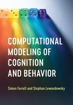 Computational Modeling of Cognition and Behavior - Farrell, Simon;Lewandowsky, Stephan