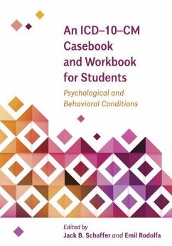 An ICD-10-CM Casebook and Workbook for Students: Psychological and Behavioral Conditions