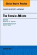 The Female Athlete, an Issue of Clinics... - Bild 1