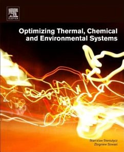Optimizing Thermal, Chemical, and Environmental Systems - Sieniutycz, Stanislaw (Faculty of Chemical and Process Engineering, ; Szwast, Zbigniew (Faculty of Chemical and Process Engineering, Warsa