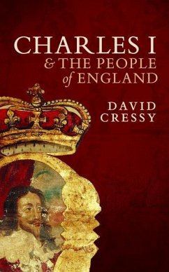 Charles I and the People of England - Cressy, David (Ohio State University, Ohio State University, George