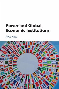 Power and Global Economic Institutions - Kaya, Ayse (Swarthmore College, Pennsylvania)