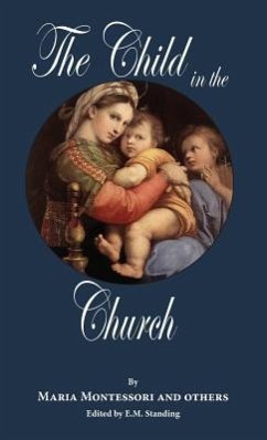 The Child in the Church - Montessori, Maria