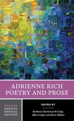 Adrienne Rich: Poetry and Prose - Gelpi, Albert;Gelpi, Barbara Charles;Millier, Brett C.