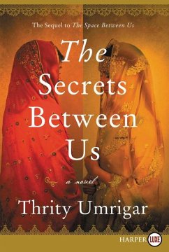 The Secrets Between Us - Umrigar, Thrity