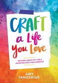 Craft a Life You Love