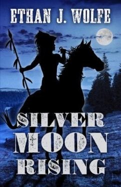 Silver Moon Rising - Wolfe, Ethan J.