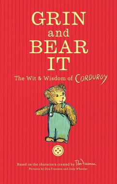 Grin and Bear It: The Wit & Wisdom of Corduroy - Freeman, Don