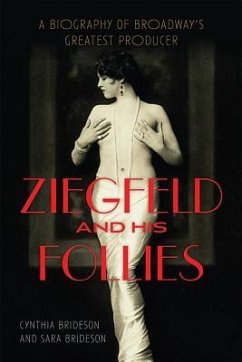Ziegfeld and His Follies - Brideson, Cynthia; Brideson, Sara