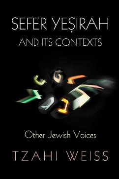 Sefer Yeṣirah and Its Contexts - Weiss, Tzahi