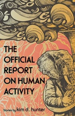 The Official Report on Human Activity - Hunter, Kim D