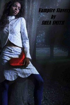 Vampire Slavery - Smith, Shea