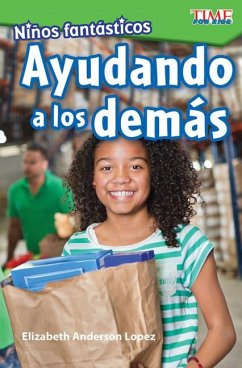 Niños Fantásticos: Ayudando a Los Demás - Anderson Lopez, Elizabeth