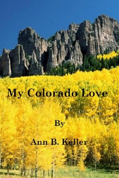 My Colorado Love - Keller, Ann B.