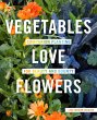 Vegetables Love Flowers - Bild 1