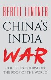 China's India War: Collision Course on the Roof of the World