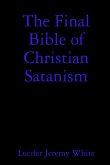 The Final Bible of Christian Satanism