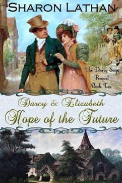 Darcy and Elizabeth: Hope of the Future - Lathan, Sharon