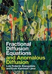 Fractional Diffusion Equations and Anomalous Diffusion - Evangelista, Luiz Roberto; Lenzi, Ervin Kaminski