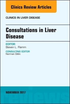 Consultations in Liver Disease, An Issue of Clinics in Liver Disease - Flamm, Steven L.