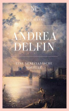 Andrea Delfin (eBook, ePUB) - Heyse, Paul