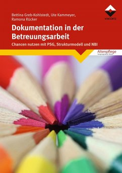 Dokumentation in der Betreuungsarbeit (eBook, ePUB) - Greb-Kohlstedt, Bettina; Kammeyer, Ute; Rücker, Ramona