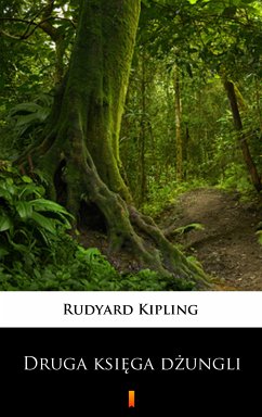 Druga księga dżungli (eBook, ePUB) - Kipling, Rudyard