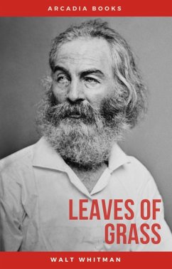 Cover The Complete Walt Whitman: Drum-Taps, Leaves of Grass, Patriotic Poems, Complete Prose Works, The Wound Dresser, Letters (eBook, ePUB)